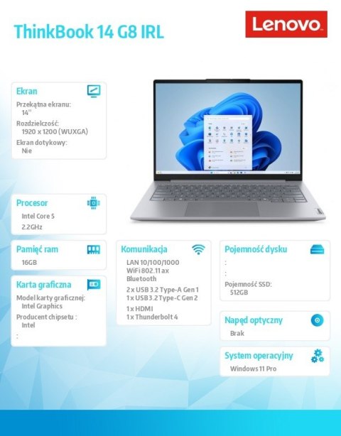 Laptop ThinkBook 14 G8 IRL 21SG0099PB W11Pro Intel 5 210H/16GB/512GB/INT/14 cali WUXGA/Arctic Grey/3YRS OS + CO2 Offset