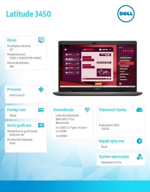 Laptop Latitude 3450 Win11Pro i5-1345U/16GB/512GB SSD Gen4/14.0 FHD/Integrated/FgrPr/FHD/IR Cam/Mic/WLAN + BT/Backlit Kb/3 Cell/ Laptop Latitude 3450 Win11Pro i5-1345U/16GB/512GB SSD Gen4/14.0 FHD/Integrated/FgrPr/FHD/IR Cam/Mic/WLAN + BT/Backlit Kb/3 Cell/