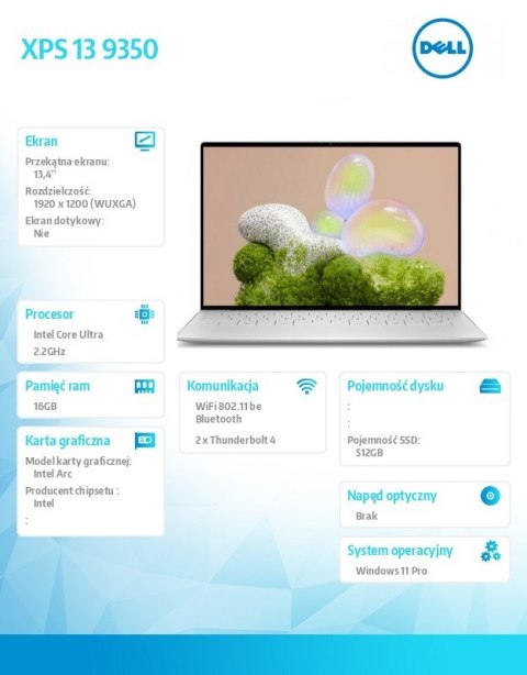 Notebook XPS 13 9350 Win11Pro Ultra 7 256V/16GB/512GB SSD/13.4 FHD+ AntiGlare/Arc/FgrPr/FHD/IR Cam/Mic/WLAN + BT/Backlit Kb/3 Ce Notebook XPS 13 9350 Win11Pro Ultra 7 256V/16GB/512GB SSD/13.4 FHD+ AntiGlare/Arc/FgrPr/FHD/IR Cam/Mic/WLAN + BT/Backlit Kb/3 Ce