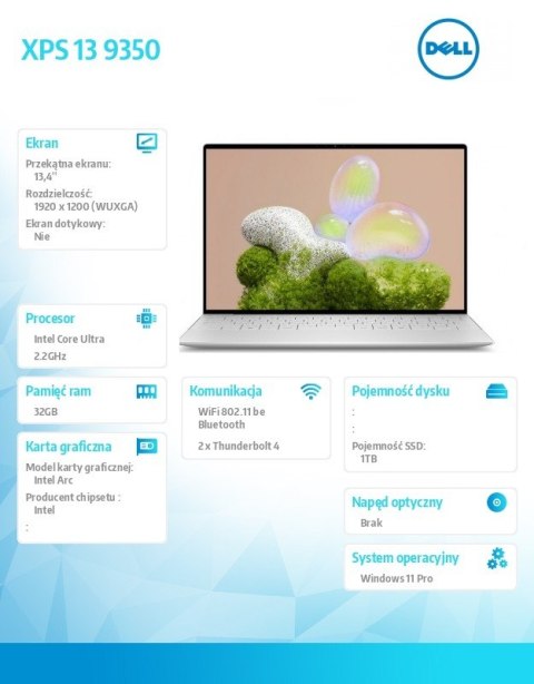 Notebook XPS 13 9350 Win11Pro Ultra 7 258V/32GB/1TB/13.4 FHD+ AntiGlare/Arc/FgrPr/FHD/IR Cam/Mic/WLAN + BT/Backlit Kb/3 Cell/3Y Notebook XPS 13 9350 Win11Pro Ultra 7 258V/32GB/1TB/13.4 FHD+ AntiGlare/Arc/FgrPr/FHD/IR Cam/Mic/WLAN + BT/Backlit Kb/3 Cell/3Y