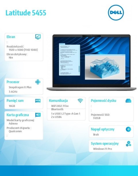 Notebook Latitude 5455 Win11Pro Snapdragon X Plus 10C 16GB/512GB SSD Gen4/14.0 FHD/Integrated/FgrPr/FHD/IR Cam/Mic/WLAN+BT/Backl Notebook Latitude 5455 Win11Pro Snapdragon X Plus 10C 16GB/512GB SSD Gen4/14.0 FHD/Integrated/FgrPr/FHD/IR Cam/Mic/WLAN+BT/Backl