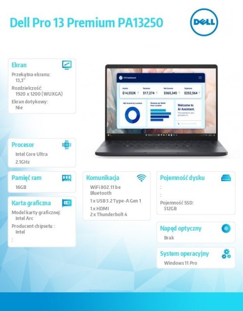 Laptop Dell Pro 13 Premium PA13250 Win11Pro Ultra 5 236V/16GB/512GB SSD G4/13.3 FHD+/Arc/FgrPr/Cams&Mic/WLAN+BT/BcklKb/3C/vPro/3 Laptop Dell Pro 13 Premium PA13250 Win11Pro Ultra 5 236V/16GB/512GB SSD G4/13.3 FHD+/Arc/FgrPr/Cams&Mic/WLAN+BT/BcklKb/3C/vPro/3